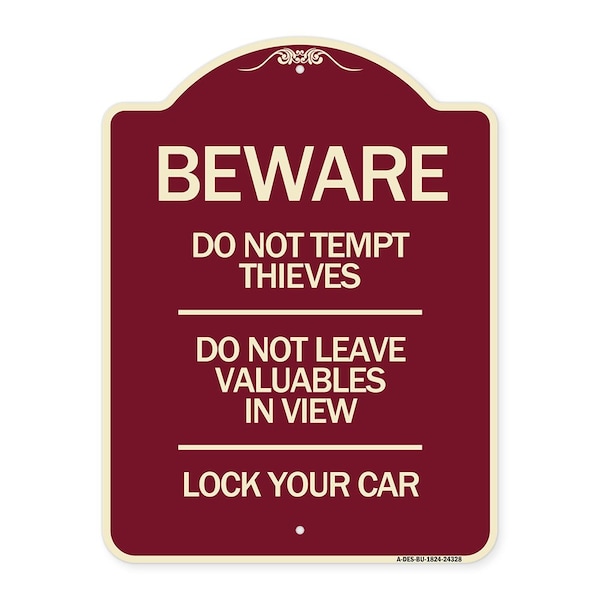 Beware Do Not Tempt Thieves Do Not Leave Valuables in View Lock Your Car Alum, 24" H, BU-1824-24328